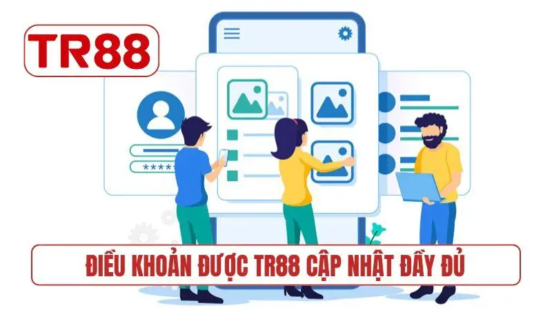 Điều khoản được TR88 cập nhật đầy đủ