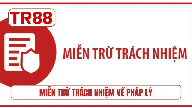 Miễn trừ trách nhiệm về pháp lý