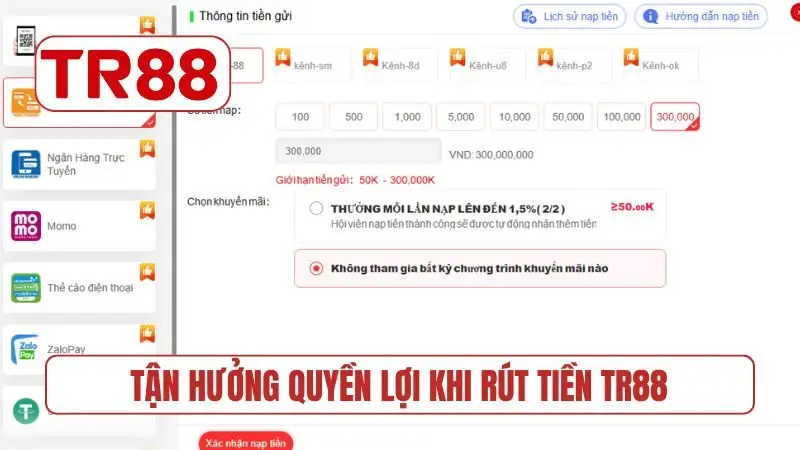 Tận hưởng quyền lợi khi rút tiền TR88